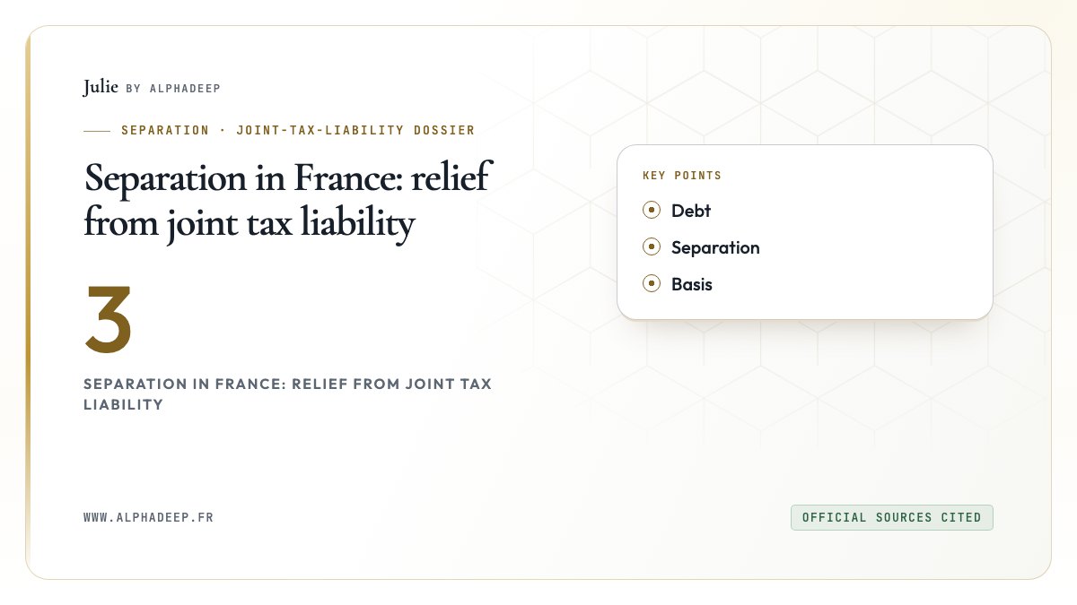 Separation in France: relief from joint tax liability: Debt, Separation, Basis